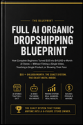 Full AI Organic Dropshipping Blueprint